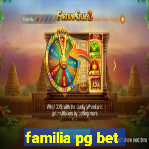 familia pg bet